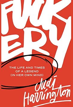 portada Fuckery: The Life and Times of a Legend (in her own Mind) (en Inglés)