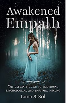portada Awakened Empath: The Ultimate Guide to Emotional, Psychological and Spiritual Healing (in English)