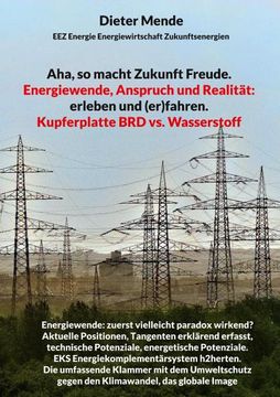 portada Aha, so Macht Zukunft Freude. Energiewende, Anspruch und Realität: Erleben und (Er)Fahren. (en Alemán)