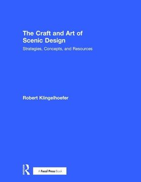 portada The Craft and Art of Scenic Design: Strategies, Concepts, and Resources (en Inglés)