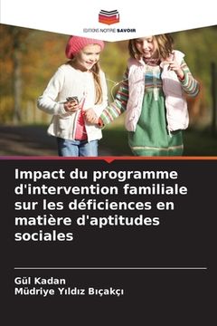 portada Impact du programme d'intervention familiale sur les déficiences en matière d'aptitudes sociales (en Francés)