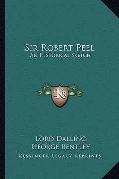 portada sir robert peel: an historical sketch (en Inglés)