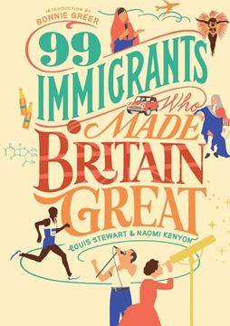 portada 99 Immigrants Who Made Britain Great (en Inglés)