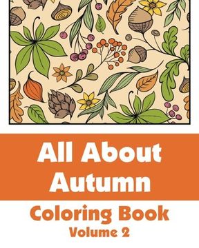 portada All About Autumn Coloring Book (Volume 2) (Art-Filled Fun Coloring Books) (en Inglés)