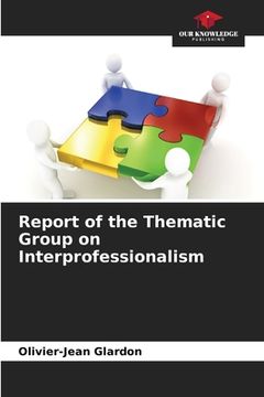 portada Report of the Thematic Group on Interprofessionalism (en Inglés)