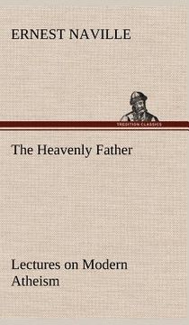 portada the heavenly father lectures on modern atheism (in English)