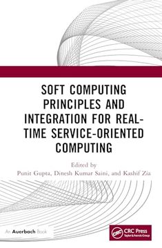 portada Soft Computing Principles and Integration for Real-Time Service-Oriented Computing (en Inglés)