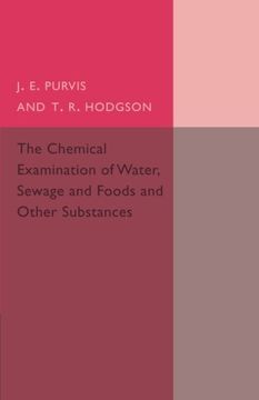 portada The Chemical Examination of Water, Sewage, Foods and Other Substances (en Inglés)