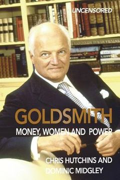 portada Goldsmith: Money, Women and Power (en Inglés)