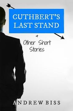 portada Cuthbert's Last Stand & Other Short Stories (en Inglés)
