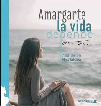 portada Amargarte la Vida Depende de Ti. (in Spanish)
