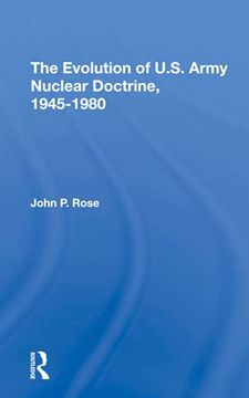 portada The Evolution of U. S. Army Nuclear Doctrine, 19451980 (en Inglés)