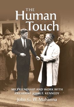 portada The Human Touch: My Friendship and Work with President John F. Kennedy (in English)