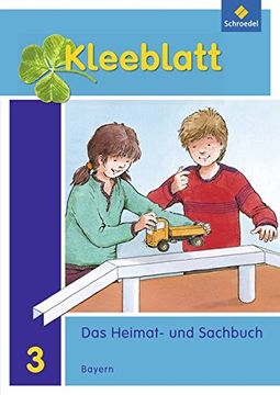 portada Kleeblatt. Das Heimat- und Sachbuch - Ausgabe 2014 Bayern: Schülerband 3: Mit Schutzumschlag (in German)