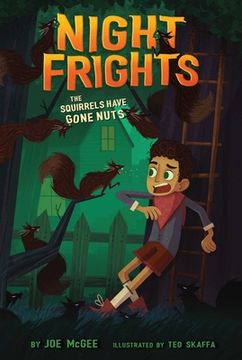 portada The Squirrels Have Gone Nuts (4) (Night Frights) (in English)
