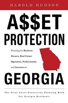 portada Asset Protection: Planning for Business Owners, Real Estate Operators, Professionals, and Investors in Georgia 