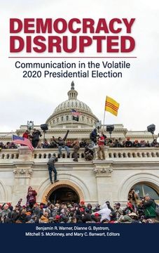 portada Democracy Disrupted: Communication in the Volatile 2020 Presidential Election (in English)