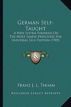 portada german self-taught: a new system founded on the most simple principles for universal self-tuition (1905) (en Inglés)