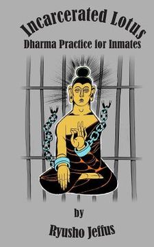 portada Incarcerated Lotus: Dharma Practice for Inmates