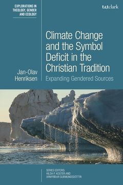 portada Climate Change and the Symbol Deficit in the Christian Tradition: Expanding Gendered Sources (en Inglés)