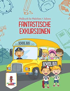 portada Fantastische Exkursionen: Malbuch für Mädchen 7 Jahren (en Alemán)