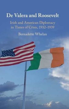 portada De Valera and Roosevelt: Irish and American Diplomacy in Times of Crisis, 1932–1939 (in English)