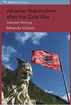 portada Albanian Nationalism After the Cold War: Selected Writings (en Inglés)