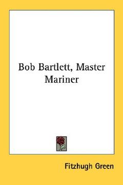 portada bob bartlett, master mariner (en Inglés)