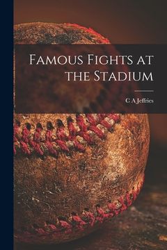 portada Famous Fights at the Stadium (en Inglés)