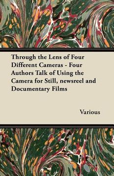 portada through the lens of four different cameras - four authors talk of using the camera for still, newsreel and documentary films