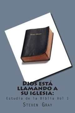 portada Dios esta llamando a su iglesia: estudio de la Biblia Vol 1