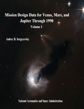 portada Mission Design Data for Venus, Mars, and Jupiter Through 1990: Volume I (en Inglés)