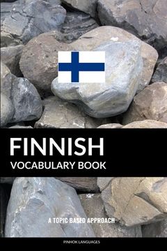 portada Finnish Vocabulary Book: A Topic Based Approach (en Inglés)