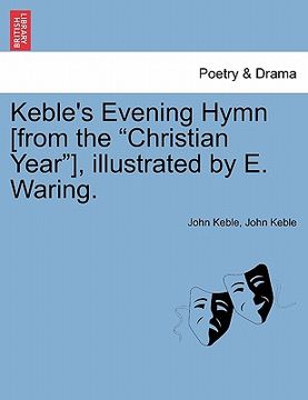 portada keble's evening hymn [from the "christian year"], illustrated by e. waring. (en Inglés)