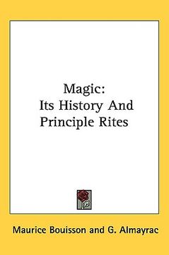 portada magic: its history and principle rites (en Inglés)
