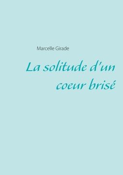 portada La solitude d'un coeur brisé (in French)