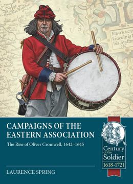 portada Campaigns of the Eastern Association: The Rise of Oliver Cromwell, 1642-1645 (en Inglés)