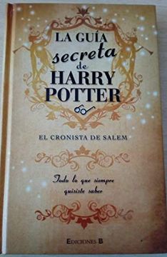 portada La Guía Secreta Harry Potter: El Cronista de Salem; Todo lo que Siempre Quisiste Saber