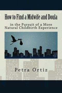 portada How to Find a Midwife and Doula in the Pursuit of a More Natural Childbirth Expe