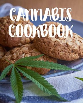 portada Cannabis Cookbook: Marijuana Recipe Book to Write In Your Weed-Infused Recipes (in English)