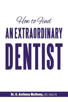 portada How to Find an Extraordinary Dentist (en Inglés)