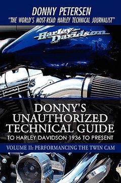 portada donny's unauthorized technical guide to harley davidson 1936 to present: volume ii: performancing the twin cam