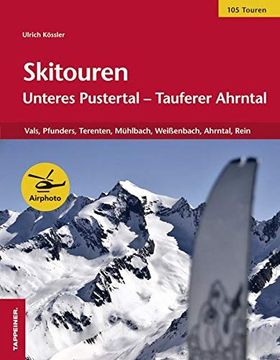 portada Skitouren Unteres Pustertal Tauferer Ahrntal Vals, Pfunders, Terenten, Mhlbach, Weienbach, Ahrntal, Rein (en Alemán)