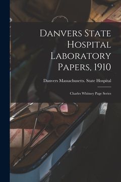 portada Danvers State Hospital Laboratory Papers, 1910: Charles Whitney Page Series (in English)