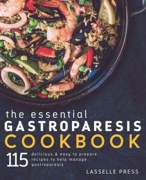 portada Essential Gastroparesis Cookbook: 115 Delicious & Easy To Prepare Recipes To Help Manage Gastroparesis (The Gastroparesis Diet & Gastroparesis Cookbook Series)