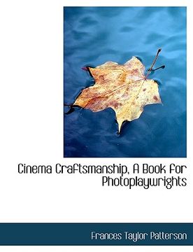 portada cinema craftsmanship, a book for photoplaywrights