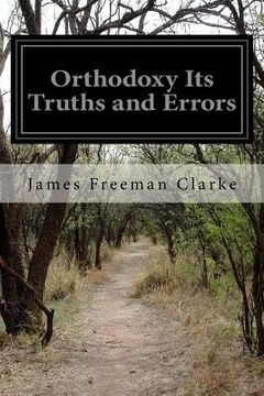 portada Orthodoxy Its Truths and Errors (en Inglés)