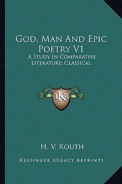 portada god, man and epic poetry v1: a study in comparative literature; classical