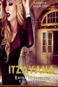 portada Itzayana. Entre el instinto y el prejuicio