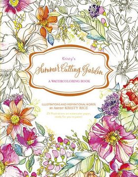 portada Kristy’s Summer Cutting Garden: A Watercoloring Book (Kristy’s Cutting Garden)